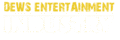 dews entertainment industry