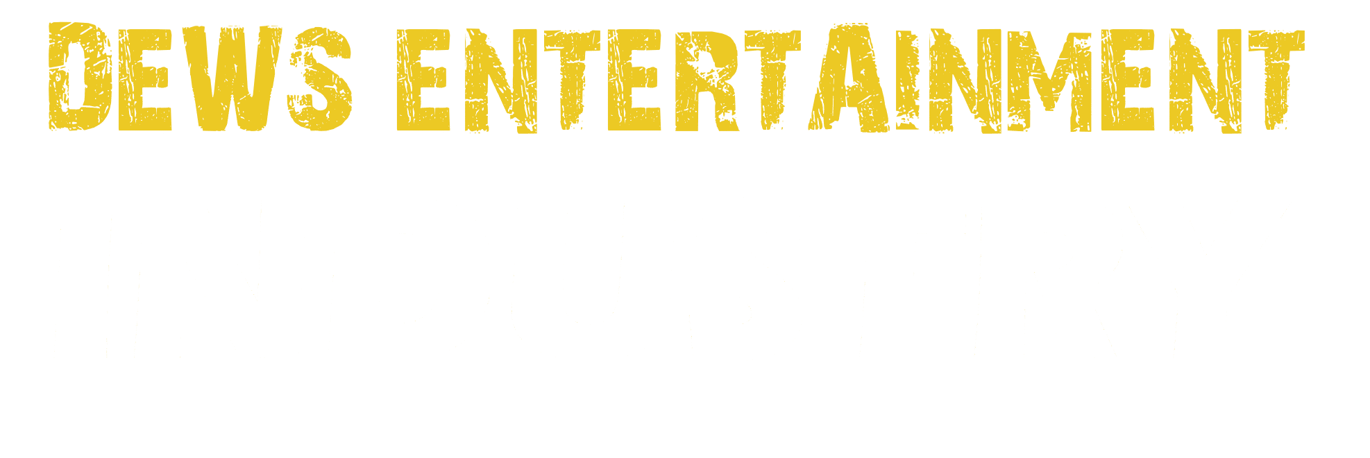 dews entertainment industry
